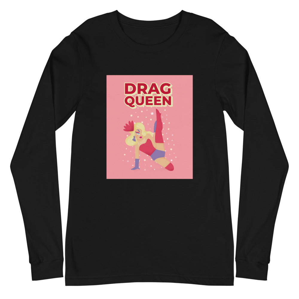 Drag Queen Unisex Long Sleeve T-Shirt