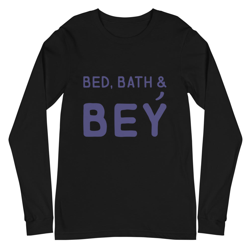 Bed, Bath & Bey Unisex Long Sleeve T-Shirt
