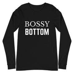 Bossy Bottom Unisex Long Sleeve T-Shirt