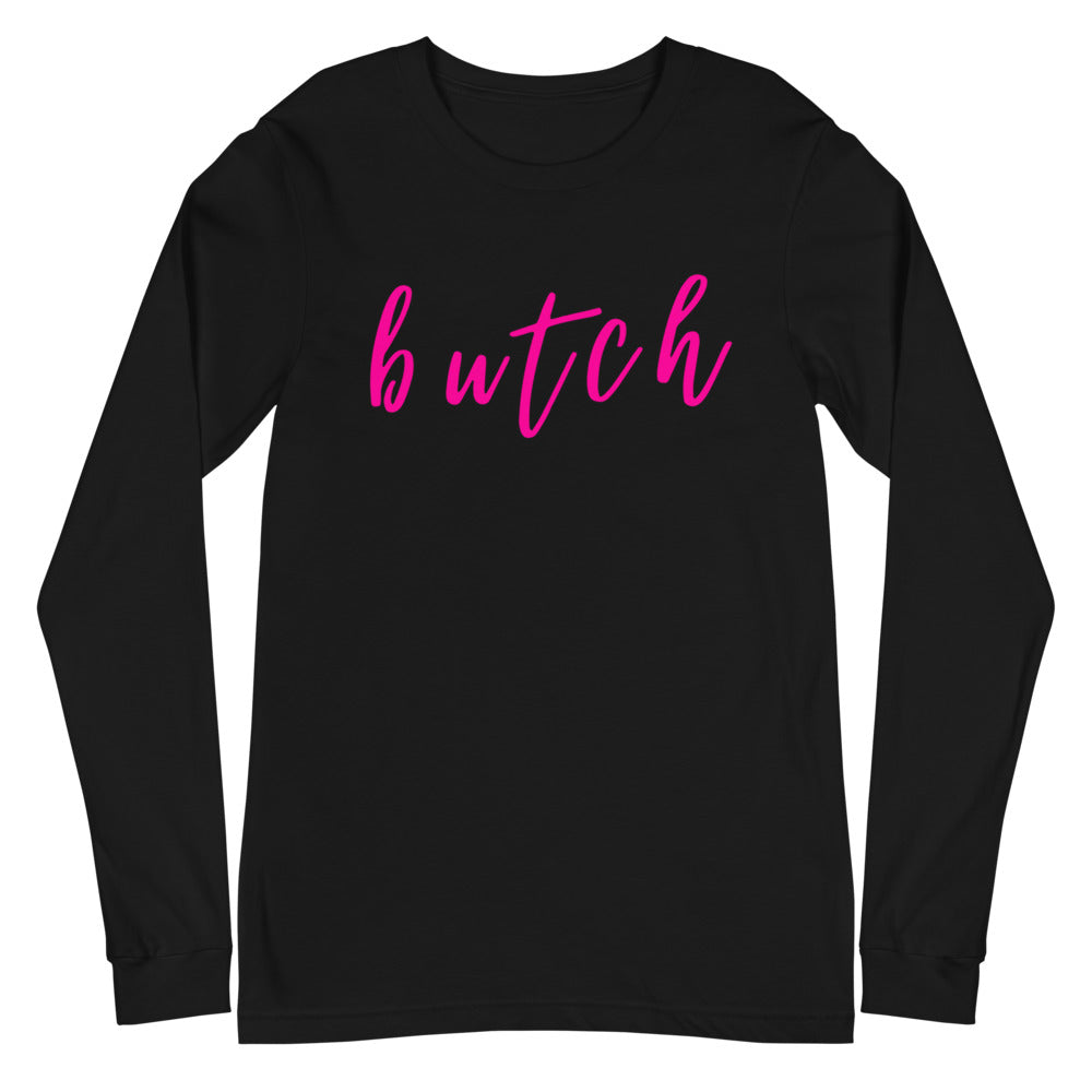 Butch Unisex Long Sleeve T-Shirt