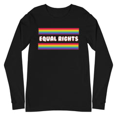 Equal Rights Unisex Long Sleeve T-Shirt