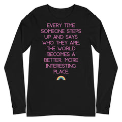 Every Time Someone Steps Up Unisex Long Sleeve T-Shirt