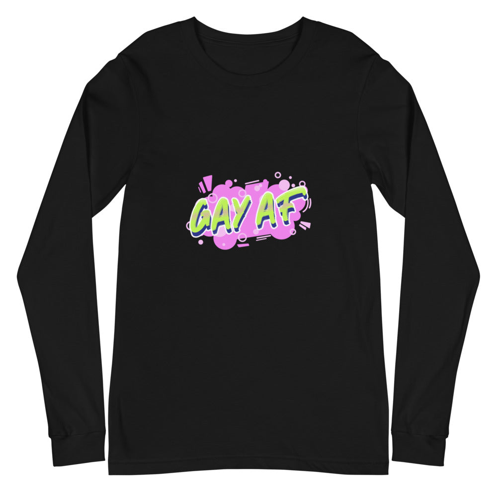 Gay AF Unisex Long Sleeve T-Shirt