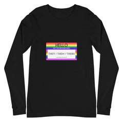 Hello My Pronouns Are They / Them / Theirs Unisex Long Sleeve T-Shirt