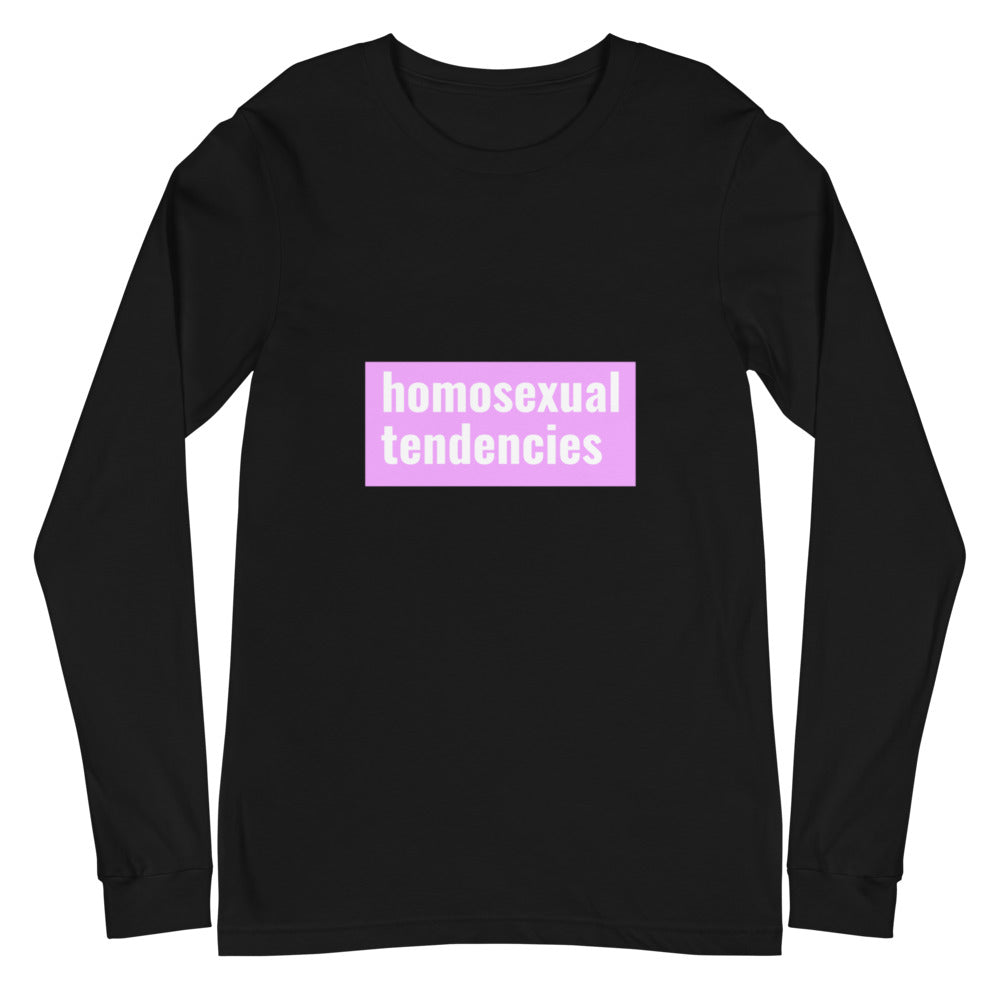 Homosexual Tendencies Unisex Long Sleeve T-Shirt