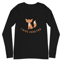 I Give Zero Fox Unisex Long Sleeve T-Shirt