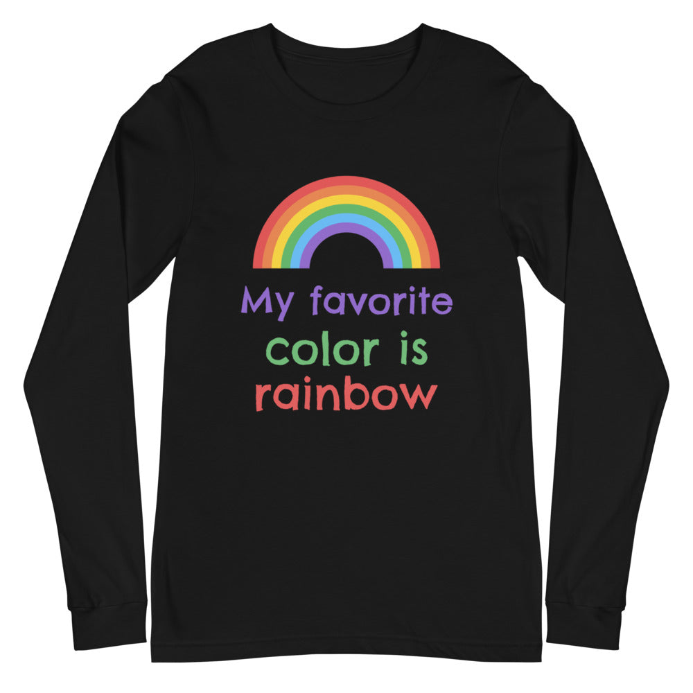 My Favorite Colour Is Rainbow Unisex Long Sleeve T-Shirt