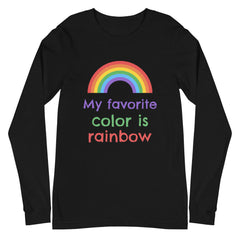 My Favorite Colour Is Rainbow Unisex Long Sleeve T-Shirt