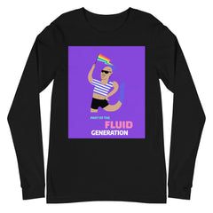 Part Of The Fluid Generation Unisex Long Sleeve T-Shirt
