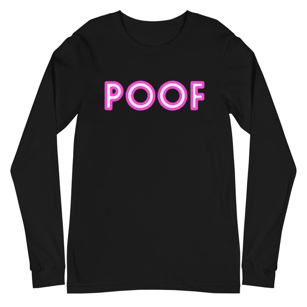 Poof Unisex Long Sleeve T-Shirt