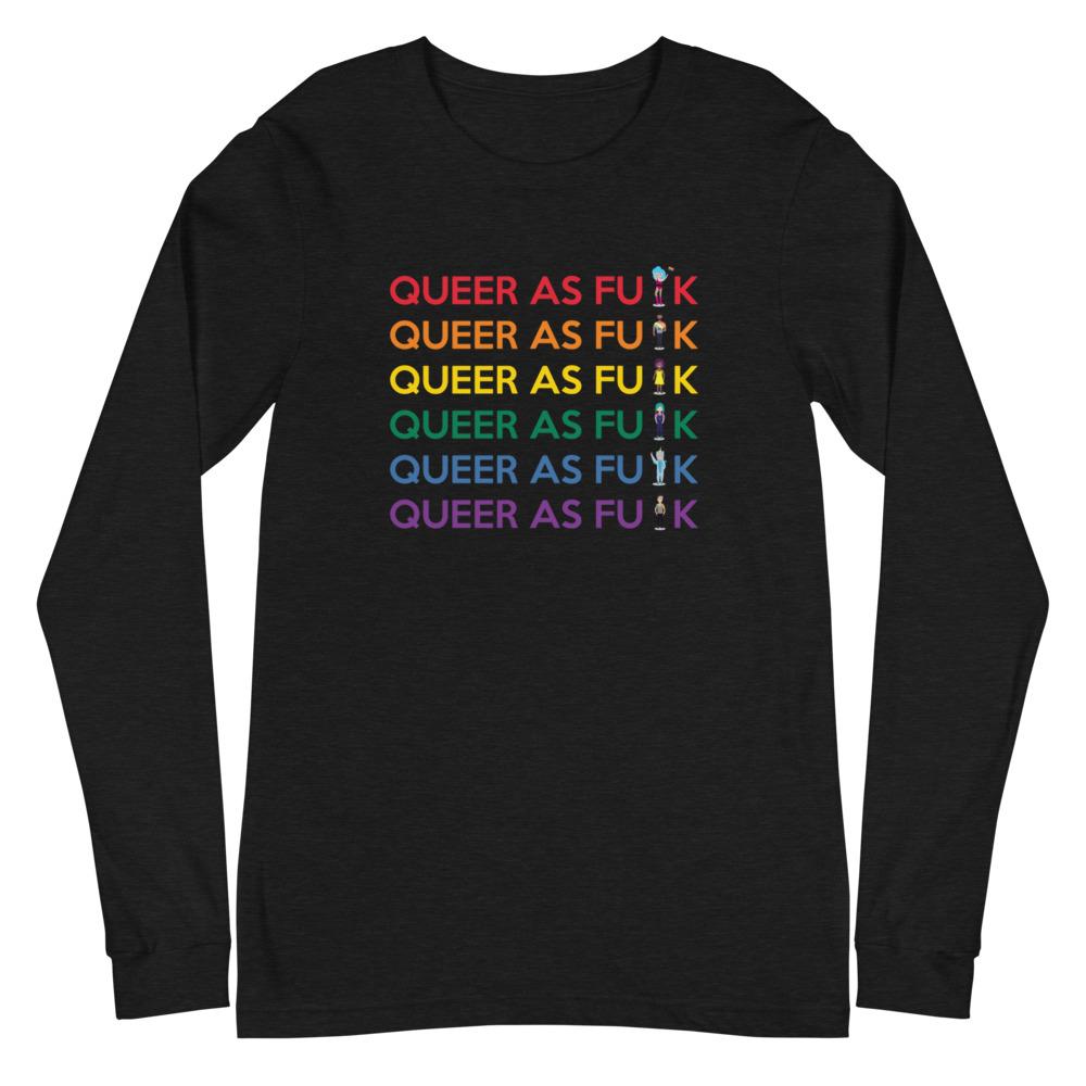 Queer As Fu#k Unisex Long Sleeve T-Shirt
