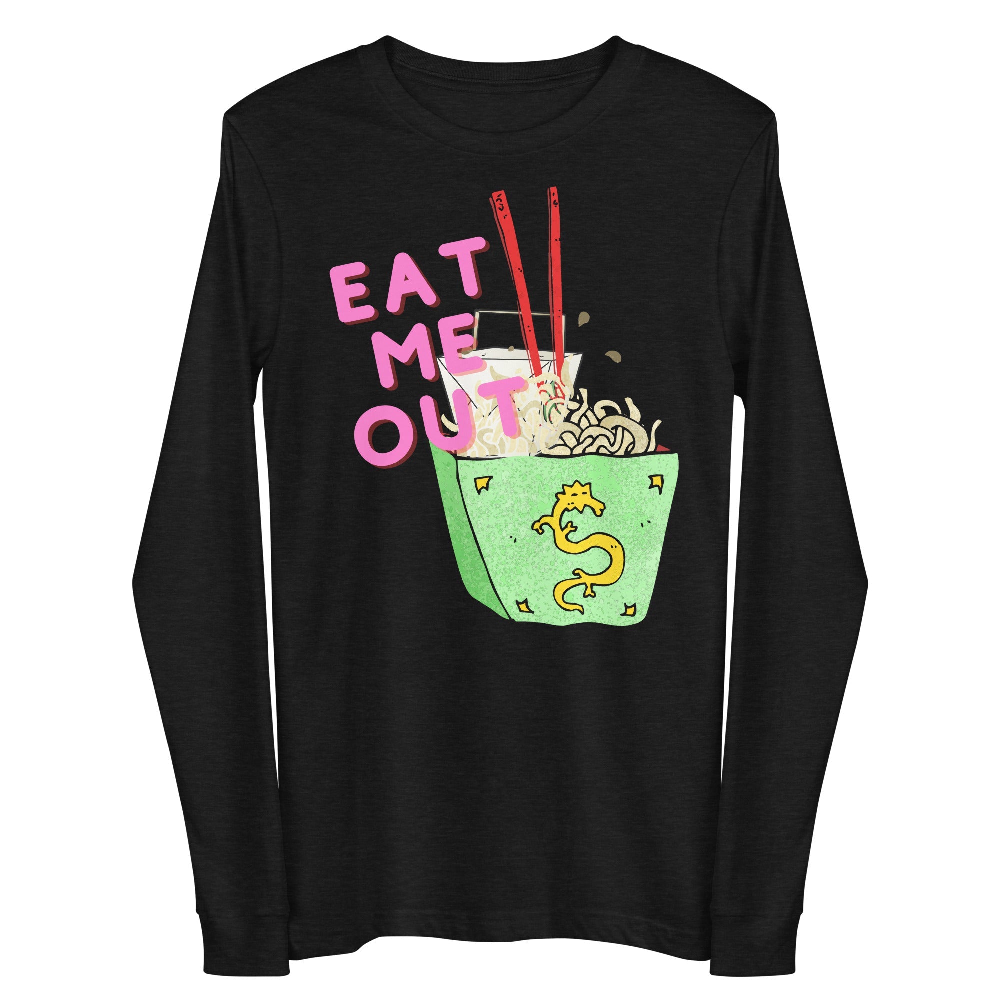 Eat Me Out Unisex Long Sleeve Tee