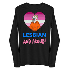Lesbian And Proud Unisex Long Sleeve Tee