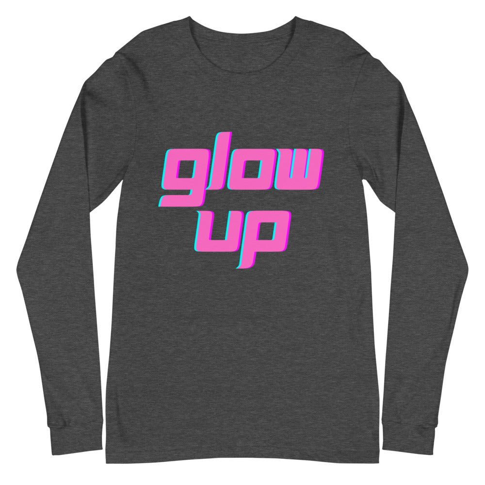 Glow Up Unisex Long Sleeve T-Shirt