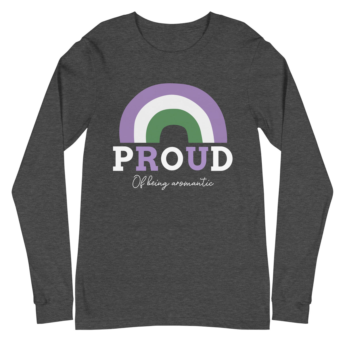 Proud Of Being Aromantic Unisex Long Sleeve T-Shirt