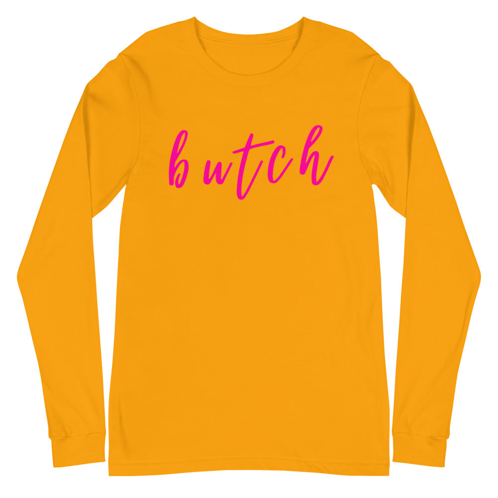 Butch Unisex Long Sleeve T-Shirt