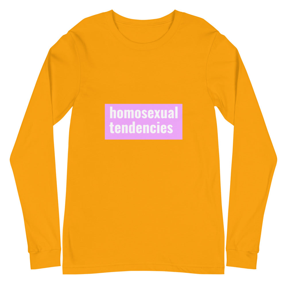 Homosexual Tendencies Unisex Long Sleeve T-Shirt