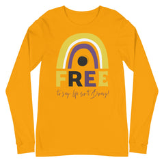 Free To Say: Life Isn't Binary! Unisex Long Sleeve T-Shirt