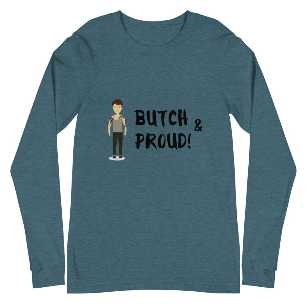 Butch & Proud Unisex Long Sleeve T-Shirt