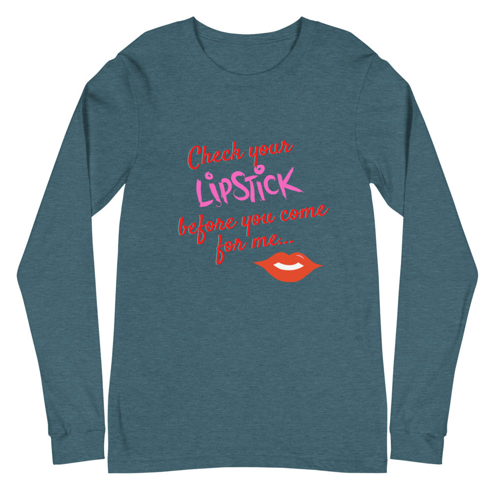 Check Your Lipstick Unisex Long Sleeve T-Shirt