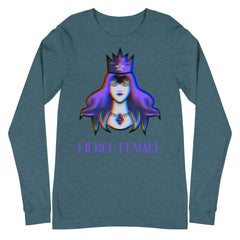 Fierce Female Unisex Long Sleeve T-Shirt