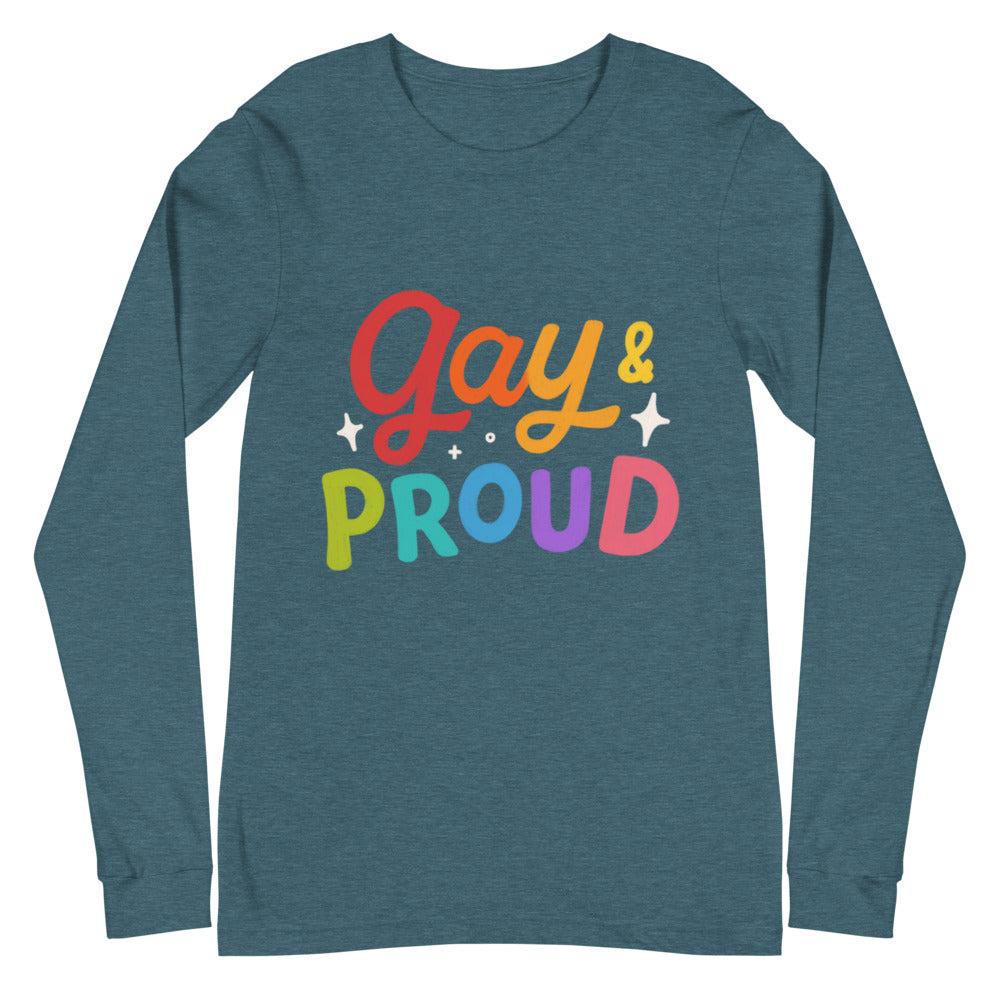 Gay & Proud Unisex Long Sleeve T-Shirt