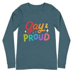 Gay & Proud Unisex Long Sleeve T-Shirt