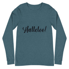 Halleloo! Unisex Long Sleeve T-Shirt