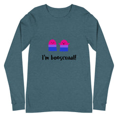 I'm Boosexual Unisex Long Sleeve T-Shirt