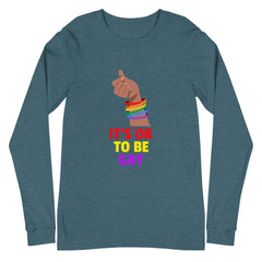 It's Ok To Be Gay Unisex Long Sleeve T-Shirt