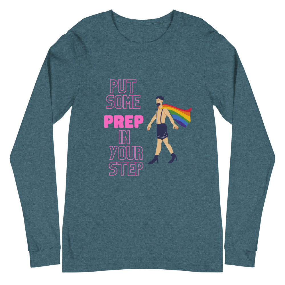 Put Some Prep In Your Step Unisex Long Sleeve T-Shirt