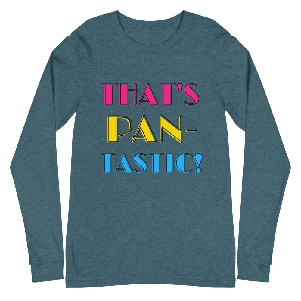 That's Pan-tastic! Unisex Long Sleeve T-Shirt