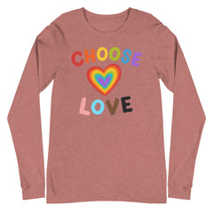 Choose Love Unisex Long Sleeve T-Shirt