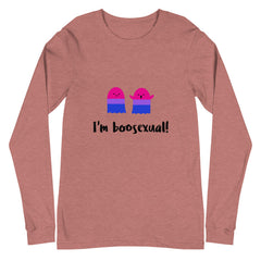 I'm Boosexual Unisex Long Sleeve T-Shirt