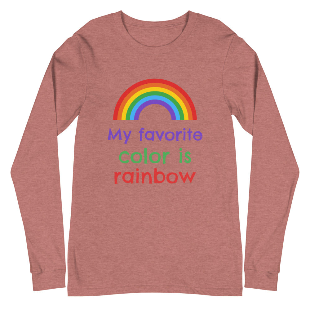 My Favorite Colour Is Rainbow Unisex Long Sleeve T-Shirt