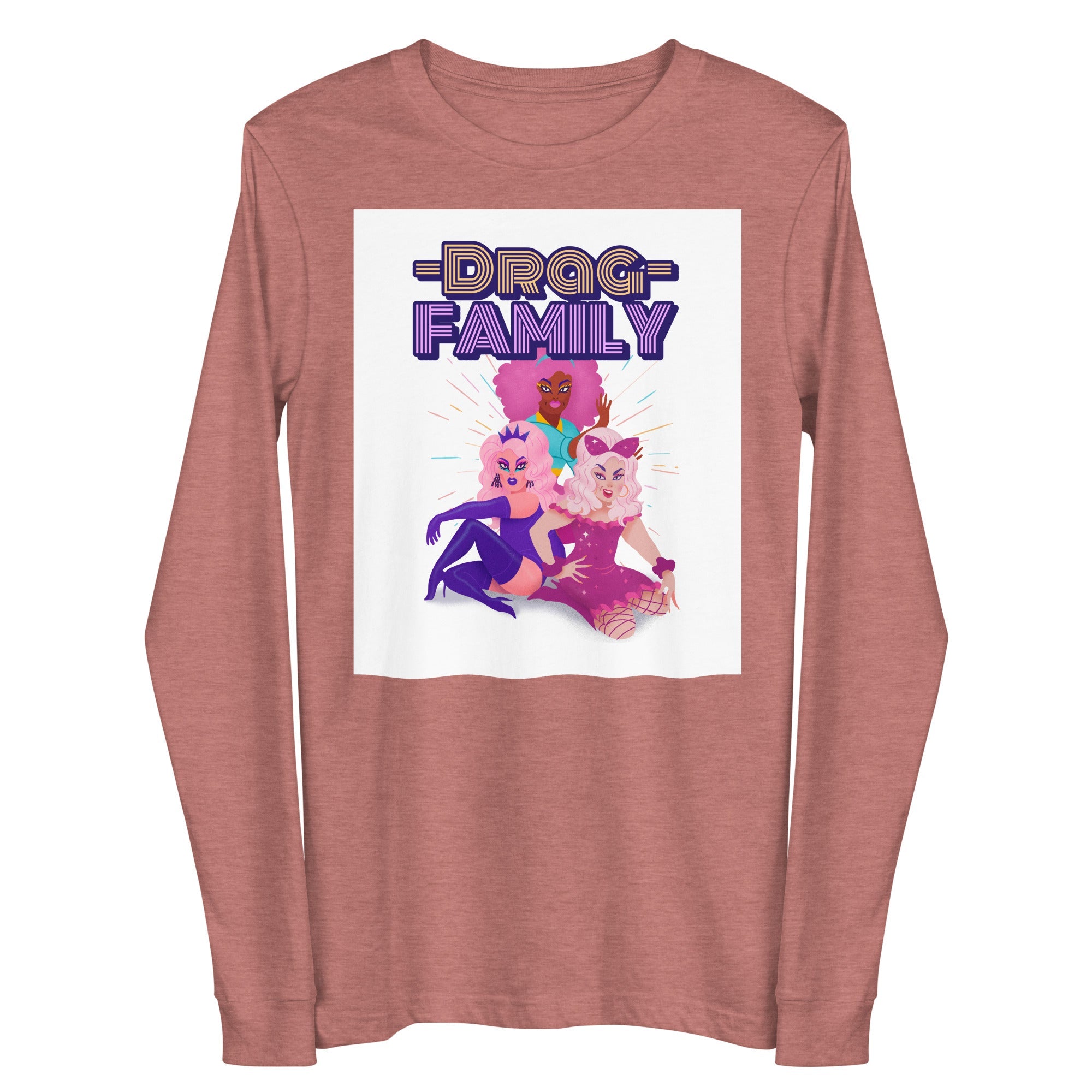 Drag Family Unisex Long Sleeve Tee