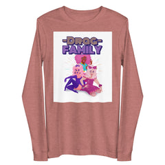 Drag Family Unisex Long Sleeve Tee