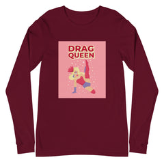 Drag Queen Unisex Long Sleeve T-Shirt