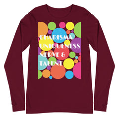 Charisma Uniqueness Nerve & Talent Unisex Long Sleeve T-Shirt