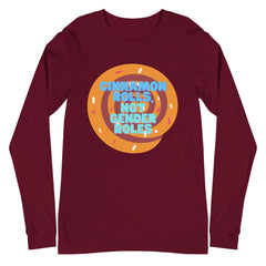 Cinnamon Rolls Not Gender Roles Unisex Long Sleeve T-Shirt