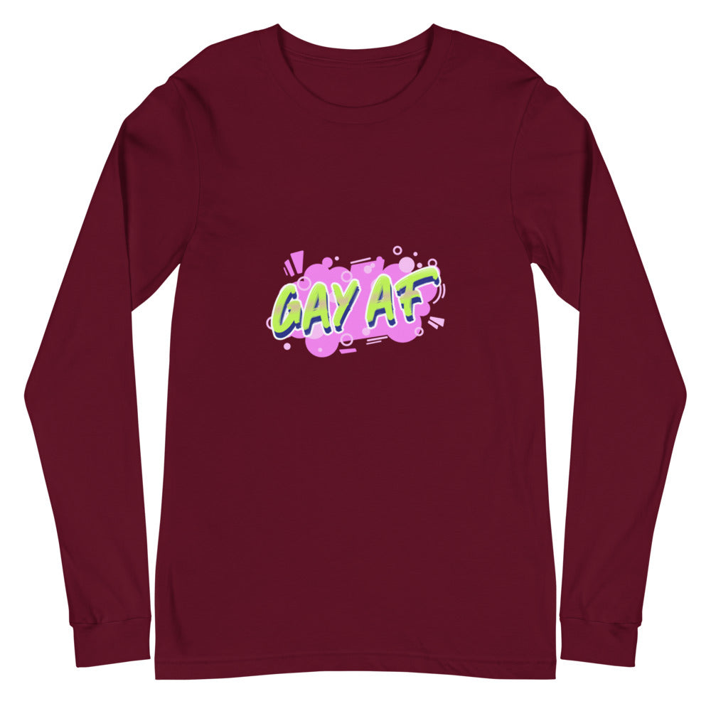 Gay AF Unisex Long Sleeve T-Shirt