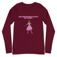 Heteronormativity Is A Cult Unisex Long Sleeve T-Shirt