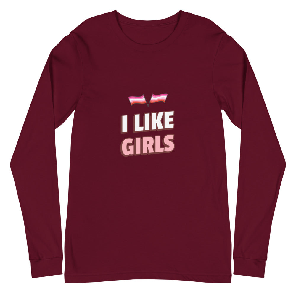 I Like Girls Unisex Long Sleeve T-Shirt