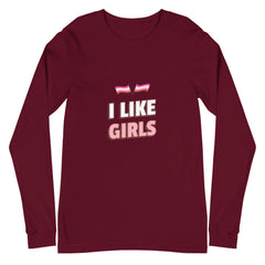 I Like Girls Unisex Long Sleeve T-Shirt