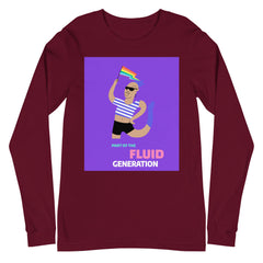 Part Of The Fluid Generation Unisex Long Sleeve T-Shirt