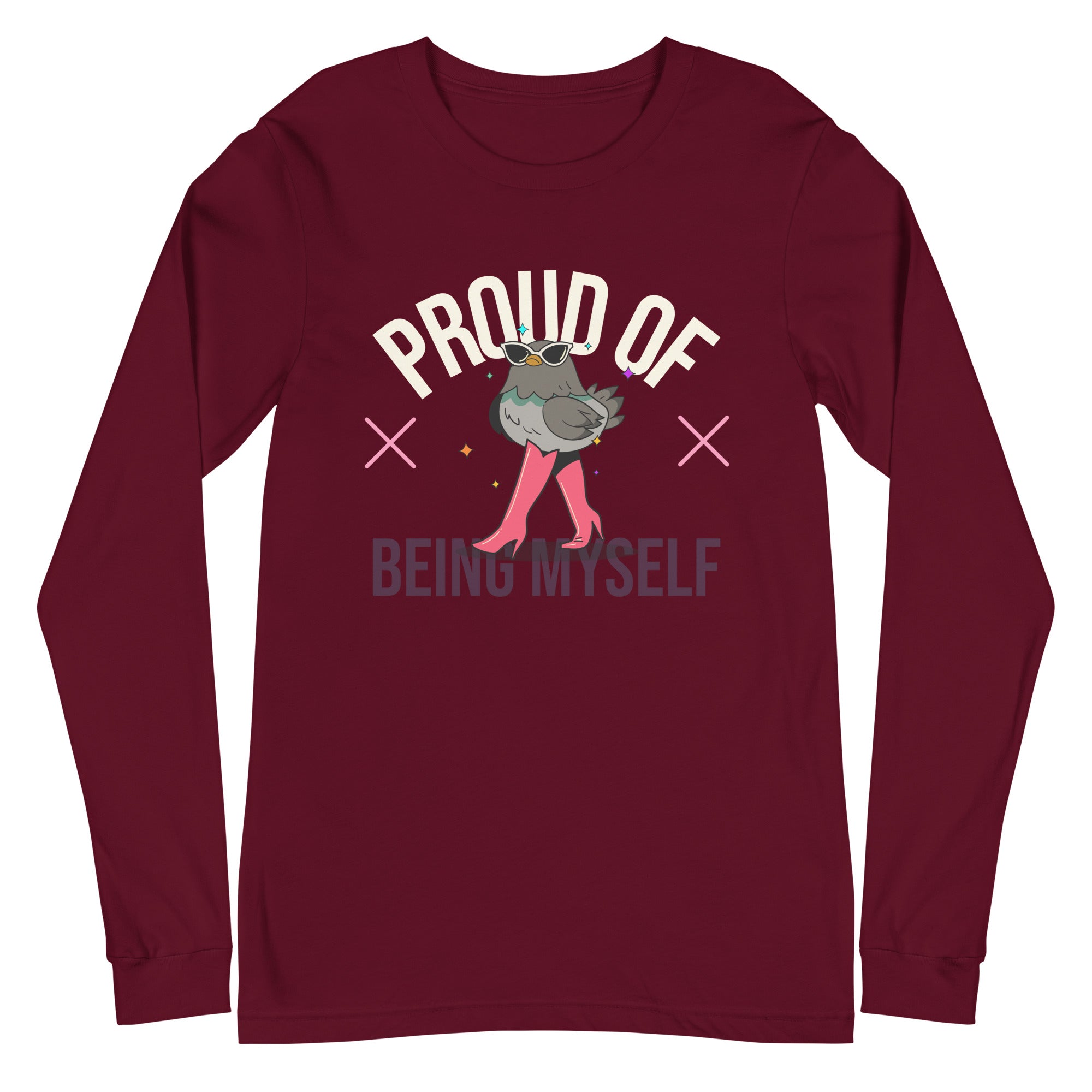Proud Of Being Myself Unisex Long Sleeve T-Shirt