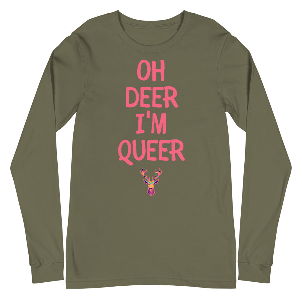 Oh Deer I'm Queer Unisex Long Sleeve T-Shirt