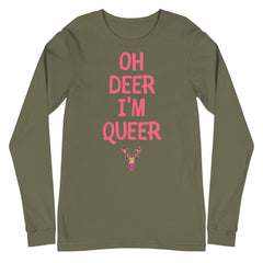Oh Deer I'm Queer Unisex Long Sleeve T-Shirt