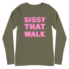 Sissy That Walk Unisex Long Sleeve T-Shirt