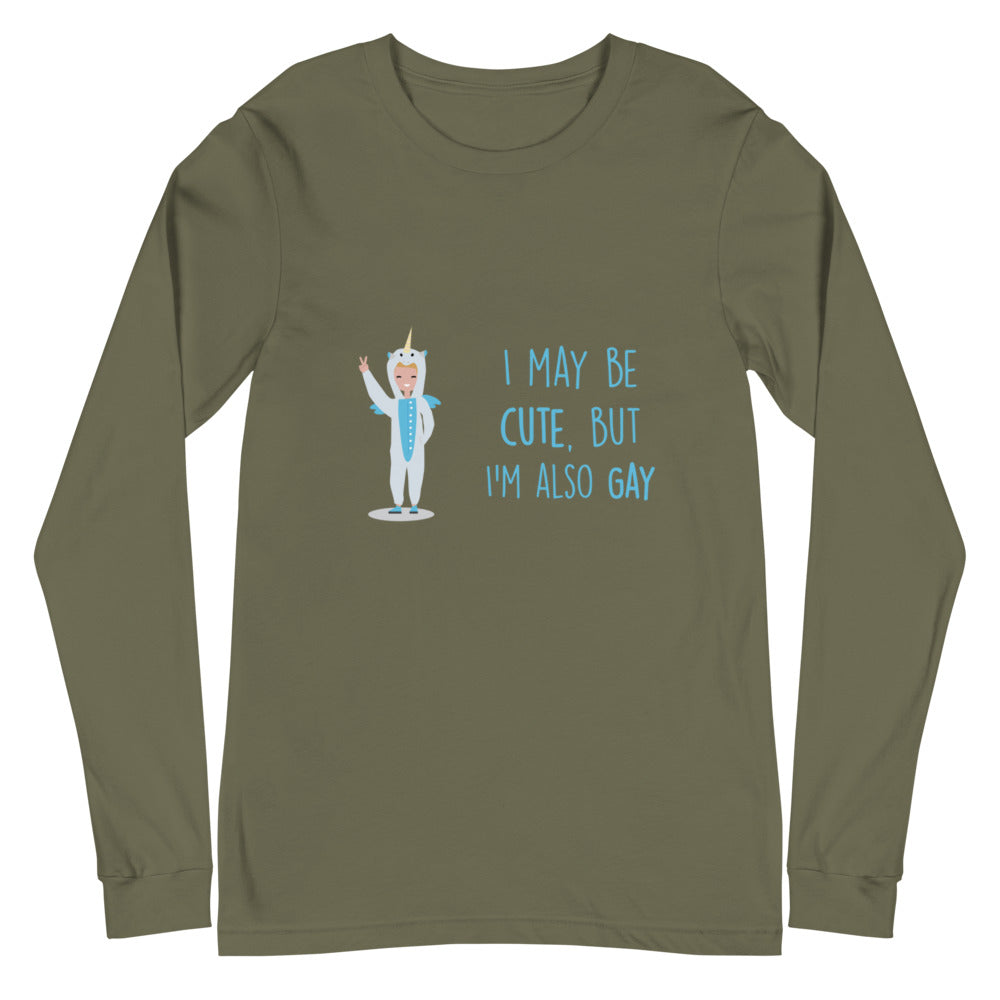 Cute But Gay Unisex Long Sleeve T-Shirt
